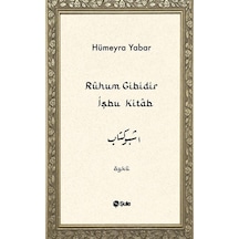 Rûhum Gibidir İşbu Kitab / Hümeyra Yabar