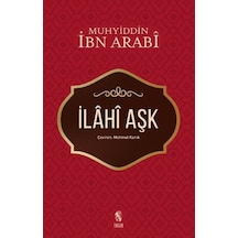 İlahi Aşk - Muhyiddin İbnü'l Arabi - İnsan Yayınları