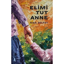 Elimi Tut Anne / Rıza Zelyut