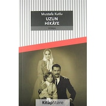 Uzun Hikaye - Mustafa Kutlu