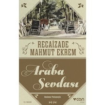Araba Sevdası Günümüz Türkçesi - Recaizade Mahmut Ekrem - Can Yayınları