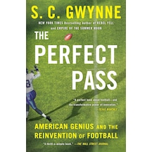 The Perfect Pass: American Genius And The Reinvention Of Football