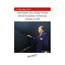 24 Kasıma Özel - Atatürk'ün Öğretmen Heyetlerine Yönelik Demeçleri - Mustafa Kemal Atatürk - Platanus Publishing