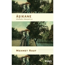 Aşıkane - Günümüz Türkçesiyle - Mehmet Rauf - Can Yayınları