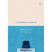 Casterbridge Başkanı - Thomas Hardy - Yedi Yayınları