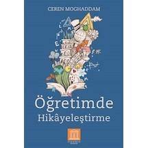 Öğretimde Hikayeleştirme - Ceren Moghaddam - Altın Kitaplar Akademi