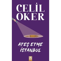 Ateş Etme İstanbul - Özel Baskı - Celil Oker - Altın Kitaplar