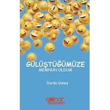 Gülüştüğümüze Memnun Oldum - Durdu Güneş - Gülnar Yayınları