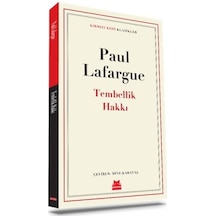 Tembellik Hakkı - Kırmızı Kedi Klasikler - Paul Lafargue - Kırmızı Kedi
