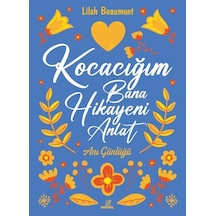 Kocacığım Bana Hikayeni Anlat / Lilah Beaumont