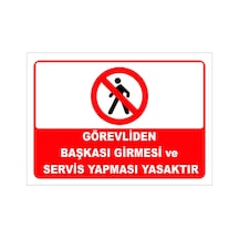 Görevliden Başkası Girmesi Ve Servis Yapması Yasaktır Levhası Levha 15x21 Cm Galvaniz Saç 0,4 Mm