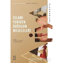 İslami Yeniden Doğuşun Meseleleri - Aliya İzzetbegoviç - Ketebe