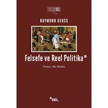 Felsefe Ve Reel Politika - Rxlu-751728