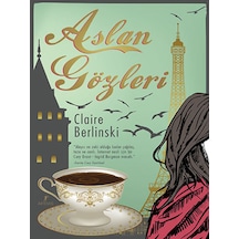 Aslan Gözleri - Claire Berlinski - Artemis Yayınları