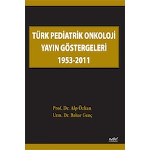 Türk Pediatrik Onkoloji Yayın Göstergeleri 1953-2011 N11.528