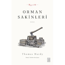 Orman Sakinleri - Thomas Hardy - Ketebe