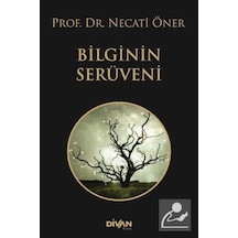 Bilginin Serüveni - Necati Öner - Divan Kitap