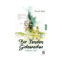 Bir Senden Gidemedim Haberin Yok/Yusuf Asal