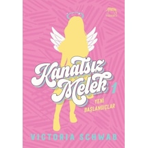 Kanatsız Melek 1 - Yeni Başlangıçlar - Victoria Schwab - Yabancı