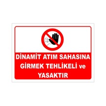Dinamit Atım Sahasına Girmek Tehlikeli Ve Yasaktır Levhası Levha Ytr 062 50x70 Cm Sticker Ytr 062