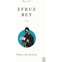 Efruz Bey - Ömer Seyfettin - Ketebe
