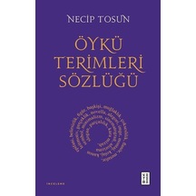Öykü Terimleri Sözlüğü  - Necip Tosun  - Ketebe