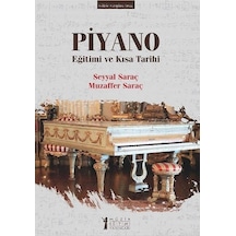 Piyano Eğitimi ve Kısa Tarihi - Seyyal Saraç - Müzik Eğitimi Yayınları