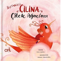 Botanikçi Çilina Çilek Ağaçları - Filiz Şahin - Om&Es Çocuk
