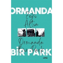 Ormanda Bir Park / Zeki Altın