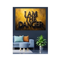 I Am The Danger Yazılı Pano Yağlı Boya Dokulu Kanvas Tablo Canvas Tablosu