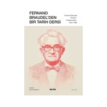 Fernand Braudel Den Bir Tarih Dersi