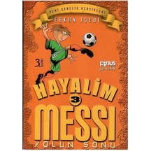 Hayalim Messi 3 - Yolun Sonu 7 - 14 Yaş 1.basım