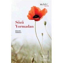 Sözü Yormadan - İbrahim Tenekeci - Muhit Kitap