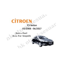 Citoren C5 Sedan 03/2008 - 06/2017 Araca Özel Kısa Far H7