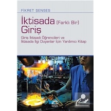 Iktisada Farklı Bir Giriş / Fikret Şenses