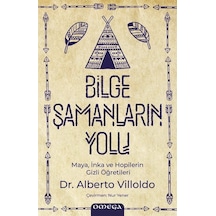 Bilge Şamanların Yolu / Alberto Villoldo
