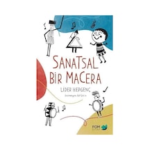 Sanatsal Bir Macera - Lider Hepgenç - Fom Kitap