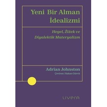 Yeni Bir Alman İdealizmi / Adrian Johnston