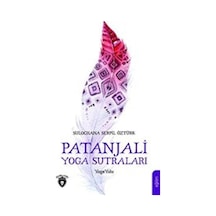 Patanjali Yoga Sutraları - Sulochana Serpil - Dorlion Yayınevi