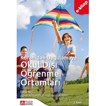 Kuramdan Uygulamaya Okul Dışı Öğrenme Ortamları - Ekonomik Boy