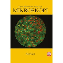 Yaşam Bilimlerinde A Dan Z Ye Mikroskopi