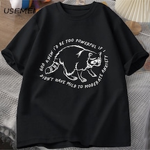 Flood Of Style Tanrı Biliyor Çok Güçlü Olur Rakun Tişörtleri Komik T-shirt Hayvan Baskılı T-shir Siyah