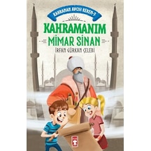 Kahramanım Mimar Sinan - Kahraman Avcısı Kerem 3 - İrfan Gürkan Çelebi - Timaş Çocuk