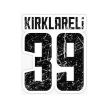 39 KIRKLARELİ Sticker Yapıştırma Oto Etiket 17cm