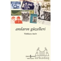 Anıların Güzelleri İş Bankası Kültür Yayınları