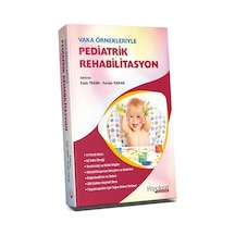 Vaka Örnekleriyle Pediatrik Rehabilitasyon/Fatih Tekin.Feride