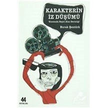 Karakterin İz Düşümü / Burak Şentürk