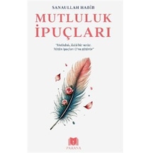 Mutluluk İpuçları / Sanaullah Habib
