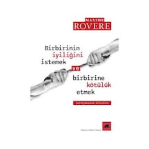 Birbirinin İyiliğini İstemek Ve Birbirine Kötülük Etmek