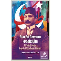 Ben Bu Davanın Fedaisiyim & Ali Şükrü Bey'in Hayatı, Mücadeles...